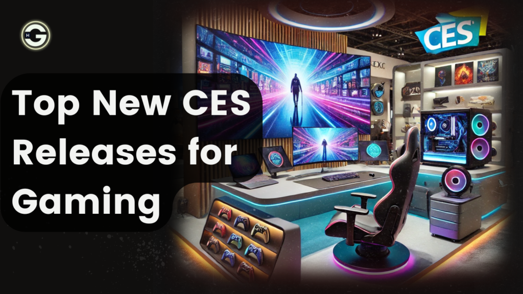 Top New CES Releases for Gaming