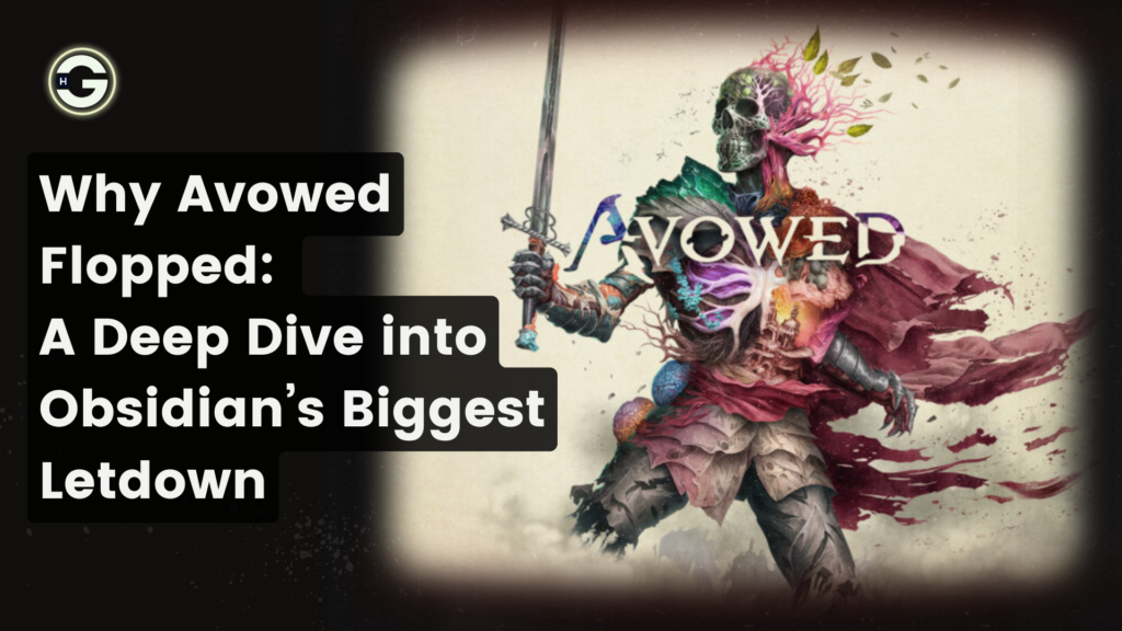 Why Avowed Flopped: A Deep Dive