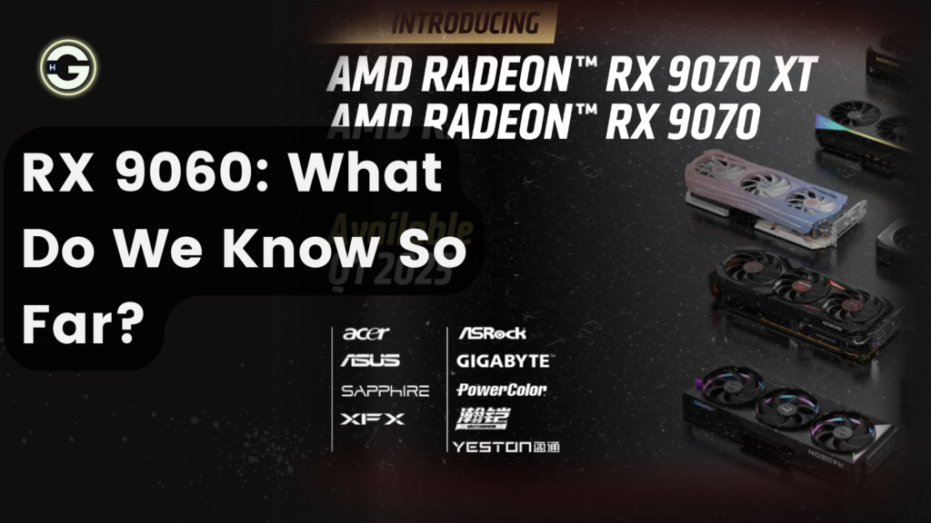 RX 9060: What Do We Know So Far?