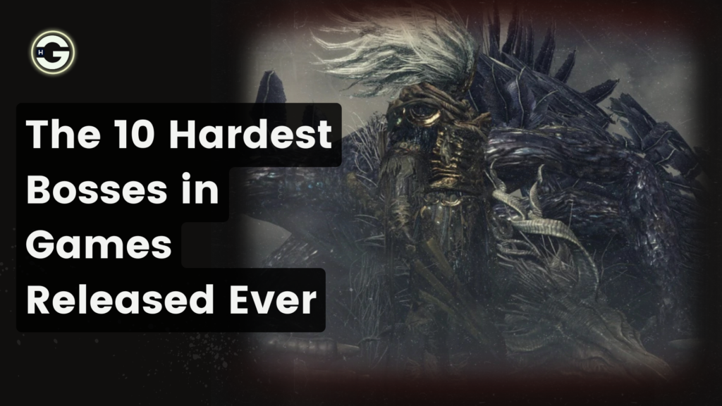 The 10 Hardest Bosses in Games Released Ever